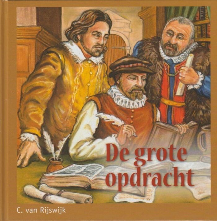 Rijswijk, C. van: de grote opdracht. (nieuw)