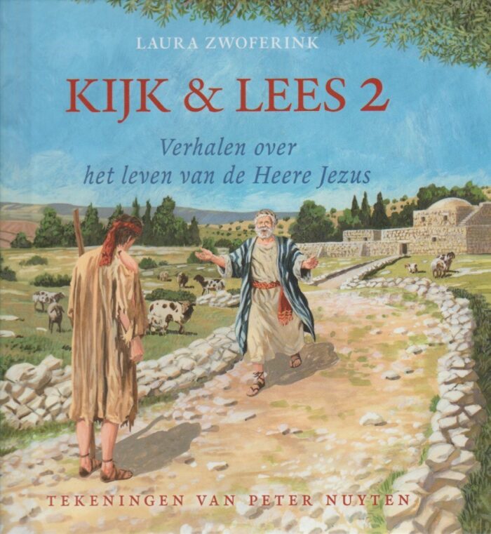 Zwoferink, Laura: Kijk & Lees 2. Verhalen over het leven van de Heere Jezus.