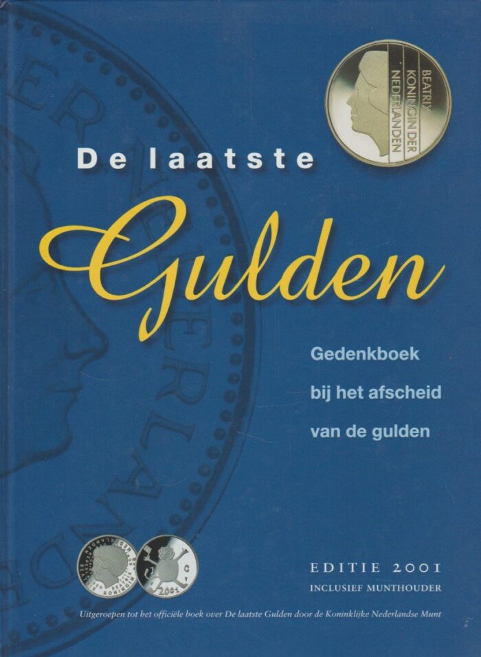 Bosman, Perry: De laatste Gulden. Gedenkboek bij het afscheid van de gulden (inclusief munthouden met alle munten)
