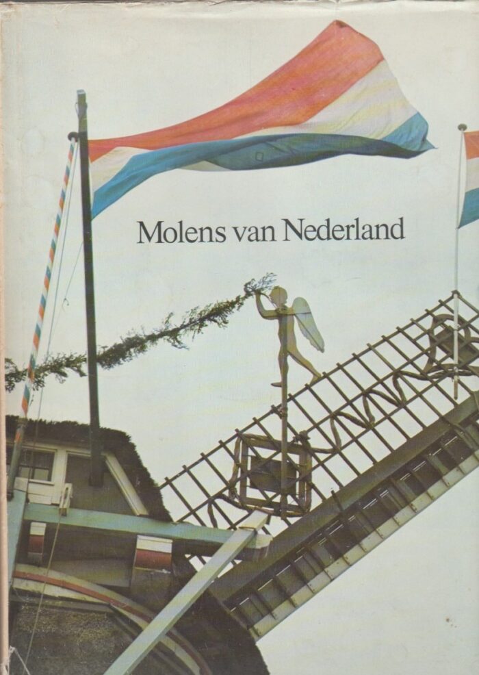 Groot, Pieter e.a.: Molens in Nederland