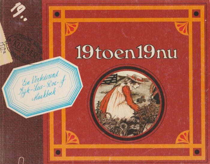Gort, Geertje en Daan: 19toen19nu. Een vertederend kijk-lees-doe of haakboek