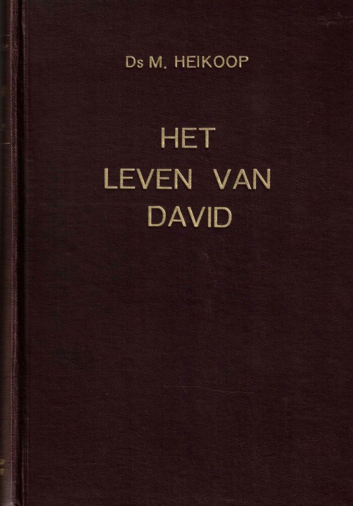 Heikoop, ds. M.: Het leven van David. 15 Bijbellezingen.