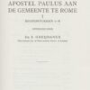 Greydanus, dr. S.: De brief van de apostel Paulus aan de gemeente te Rome 1. Serie commentaar op het Nieuwe Testament.