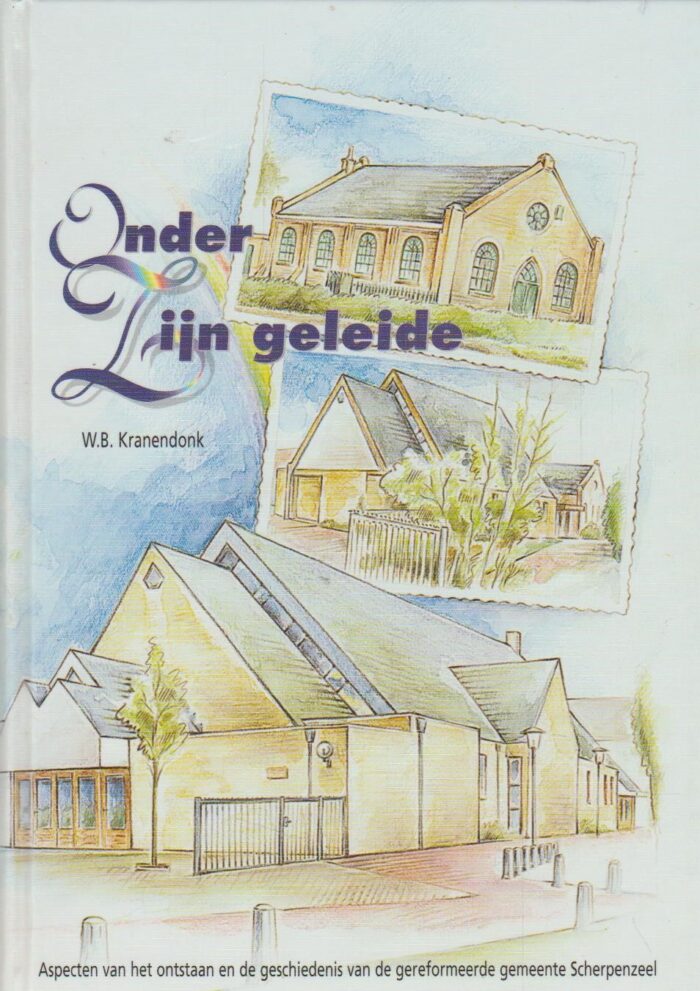 Kranendonk, W.B.: Onder Zijn geleide. Aspecten van het ontstaan en de geschiedenis van de Gereformeerde Gemeente Scherpenzeel.