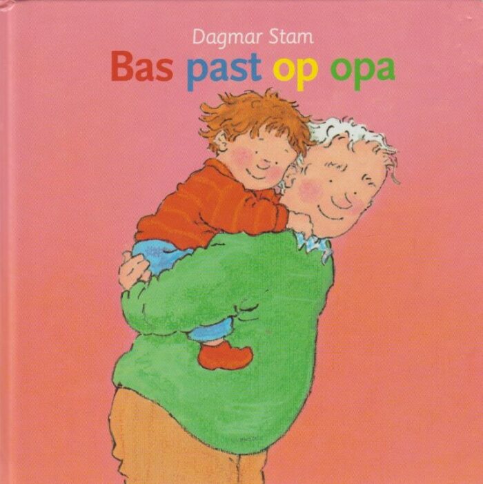 Stam, Dagmar: Bas past op opa.