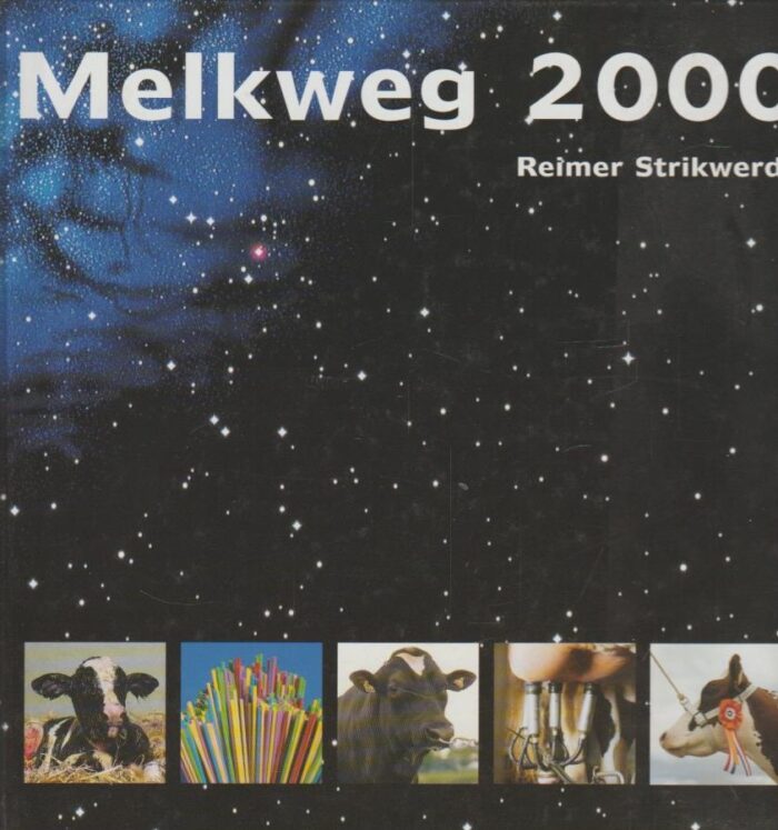 Strikwerda, Reimer: Melkweg 2000