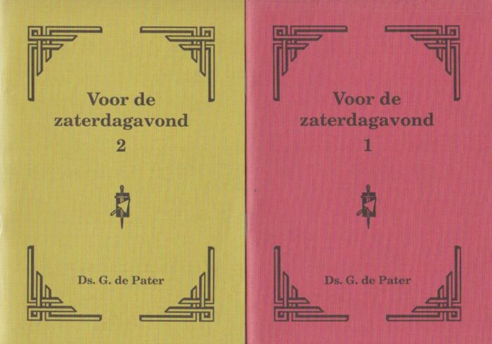Pater, ds. G. de: Voor de zaterdagavond 1 en 2