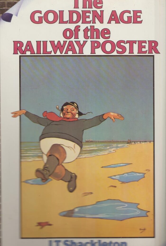 Shackleton, J.T.: The Golden Age of the railway poster.