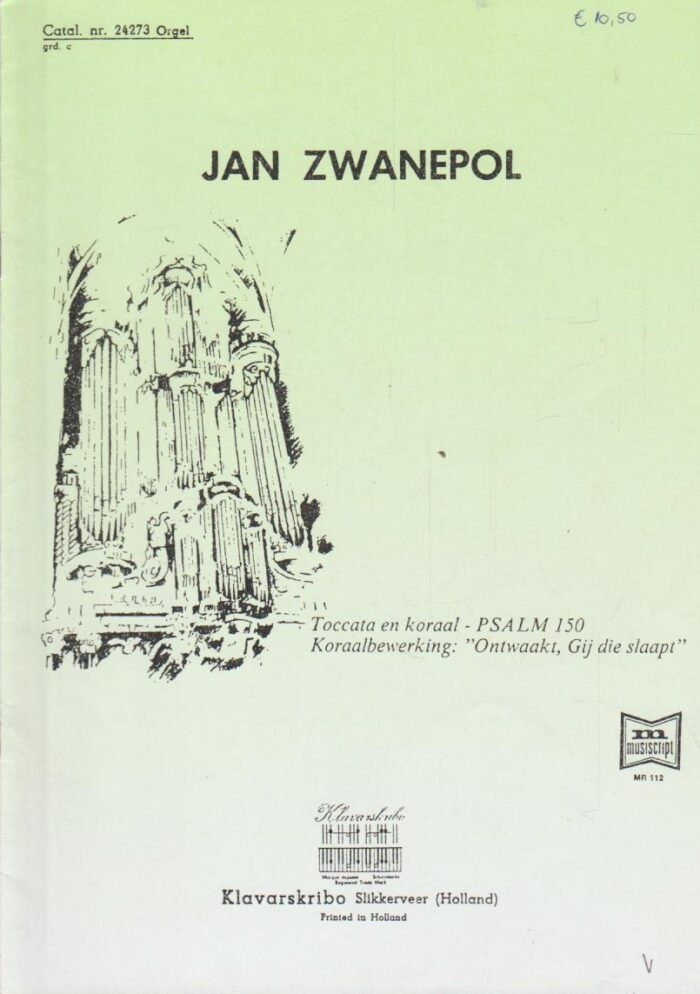 Zwanepol, Jan: Toccata en koraal psalm 150 en koraalbewerking "ontwaakt, Gij die slaapt" (Klavarskribo)