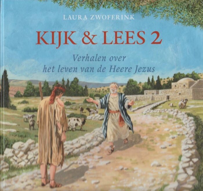 Zwoferink, Laura: Kijk & lees 2. Verhalen over het leven van de Heere Jezus (nieuw)
