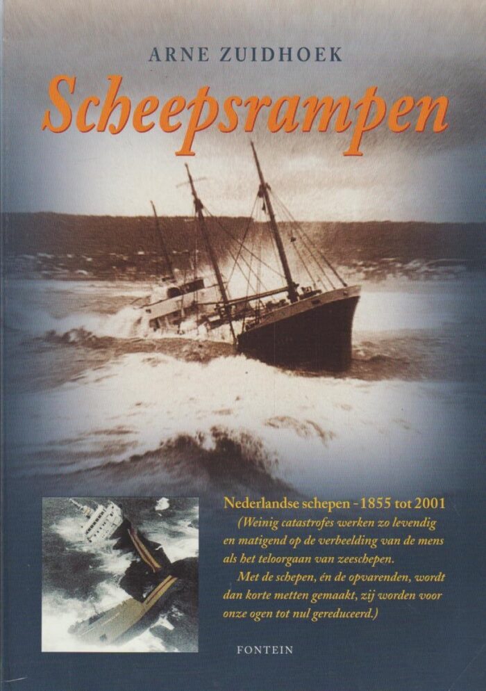 Zuidhoek, Arne: Scheeprampen. Nederlandse schepen - 1855 tot 2001.