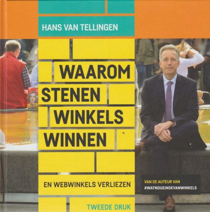 Tellingen, Hans van: Waarom stenen winkels winnen en de webwinkels verliezen.