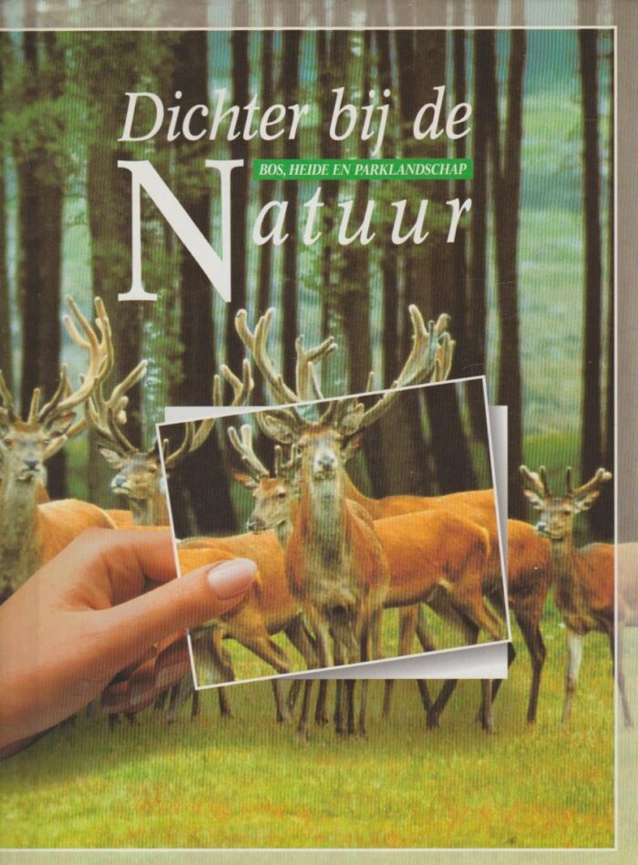 Ewijk, Tom van: Dichter bij de natuur. Bos, heide en parklandschap.