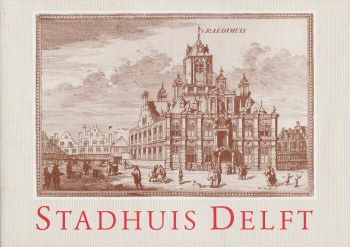 Gout, prof. ir. M.: Stadhuis Delft.