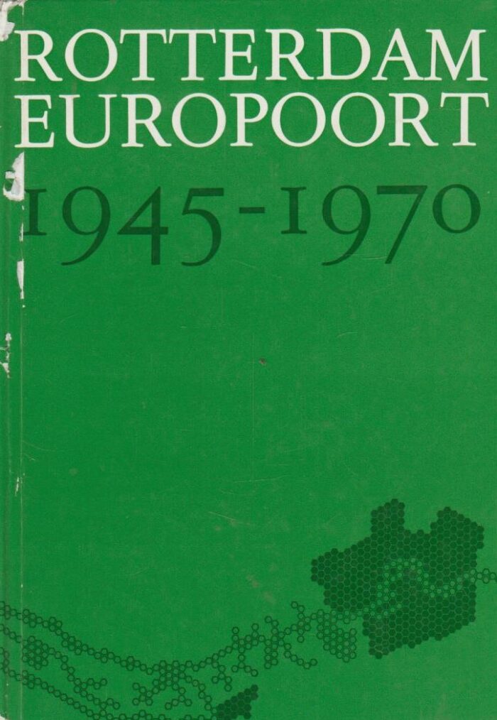 Walsum, mr. G.E. van e.a.: Rotterdam Europoort 1945-1970