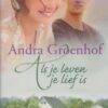 Groenhof, Andra: Als je leven je lief is (roman)