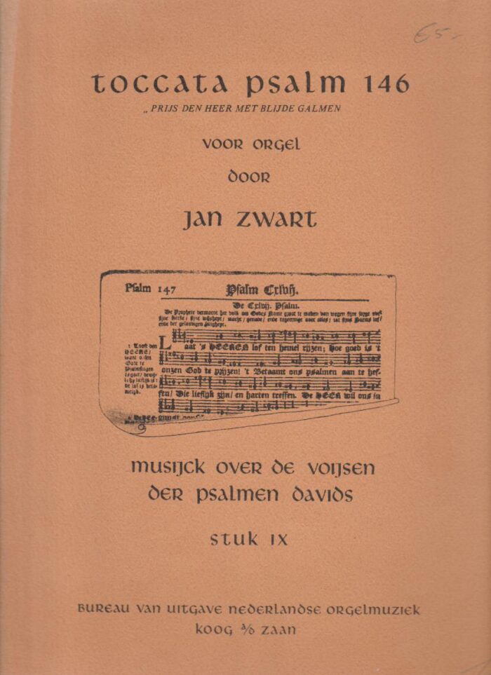 Zwart, Jan: Toccata psalm 146. Prijs den Heer met blijde galmen (noten)
