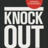 Gottmers, Joop: Knock out. Het verhaal van Joop Gottmers: kickbokser & ex-drugscrimineel.
