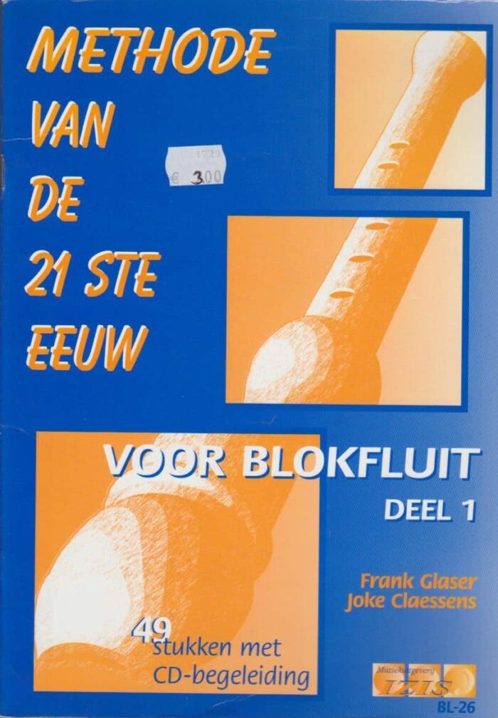 Glacer, Frank: Methode van de 21ste eeuw voor blokfluit deel 1