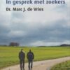 Vries, dr. Marc J. de: God vinden. In gesprek met zoekers.