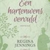 Jennings, Regina: Een hartenwens vervuld. The kissing tree deel 1 (novelle)