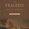 Wright, Sally S.: Trots en tragedie (roman)