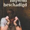 Vogelaar-van Mourik, Geesje: Blijvend beschadigd (roman)