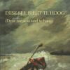 Bot, Louis de: Dese see is egt te hoog. Deze zee was veel te hoog.
