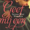 Warren, Susan May: Geef mij een kans (roman) De familie Christiansen deel 1
