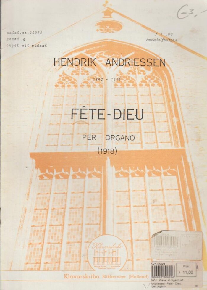 Andriessen, Hendrik: Fete-Dieu per organo (1918)