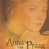 Rickman Vantrease, Brenda: Anna van Praag (historische roman)