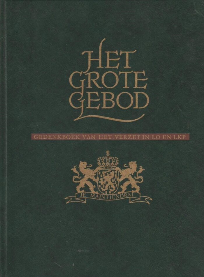Riessen, dr. Ir. H. van: Het grote gebod gedenkboer LO en LKP deel 2