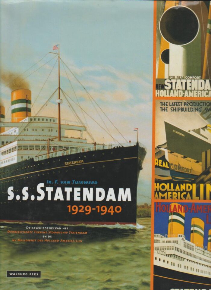 Tuikwerd, ir. F. van: S.S. Statendam 1929-1940.