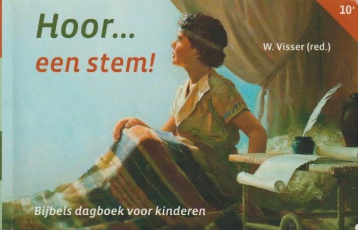 Visser, W. (red.): Hoor... een stem!. Bijbels dagboek voor kinderen.