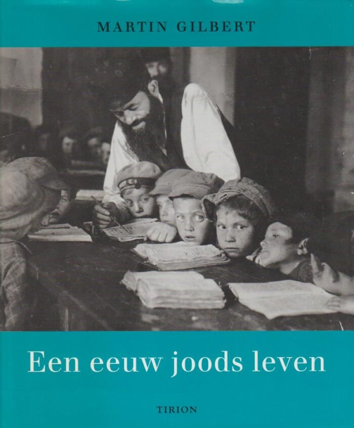 Gilbert, Martin: Een eeuw joods leven.