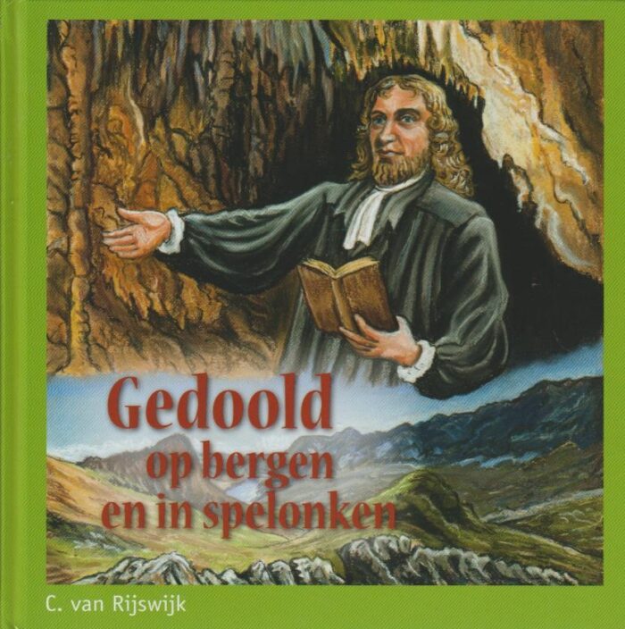 Rijswijk, C. van: Gedoold op bergen en in spelonken (nieuw)