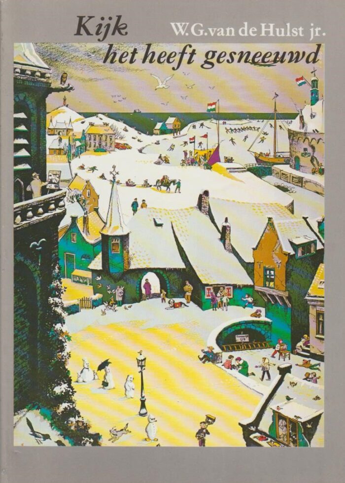 Hulst jr, W.G. van de: Ik zie, ik zie wat jij niet zicht en Kijk het heeft gesneeuwd - Afbeelding 2