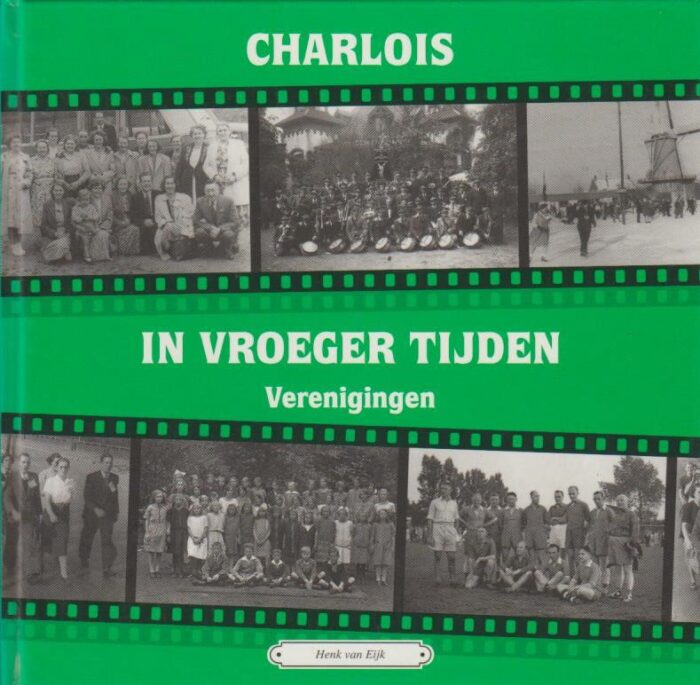 Eijk, Henk van: Charlois in vroeger tijden. Verenigingen. (deel 3)