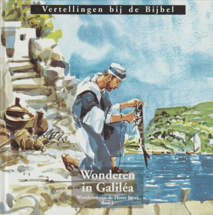 Meeuse, ds. C.J.: Wonderen in Galilea. Wonderen van de Heere Jezus 1 (serie vertellingen bij de Bijbel)