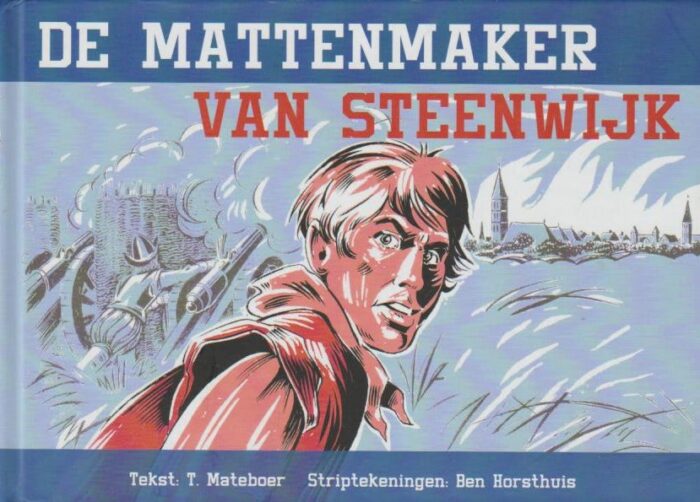 Mateboer, T.: De matenmaker van Steenwijk. Striptekeningen van Ben Horsthuis.