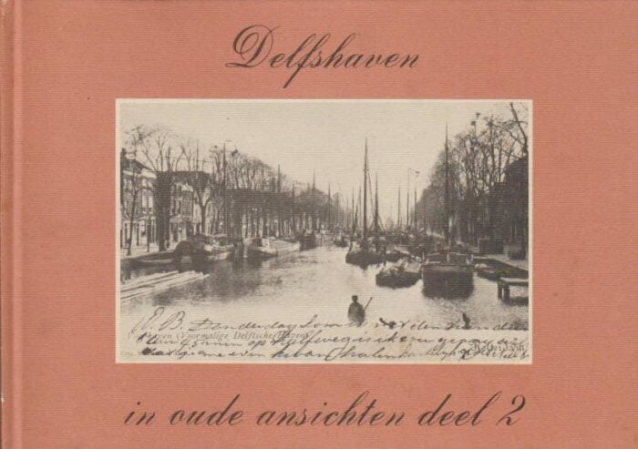 Okkema, J.C.: Delfshaven in oude ansichten deel 2