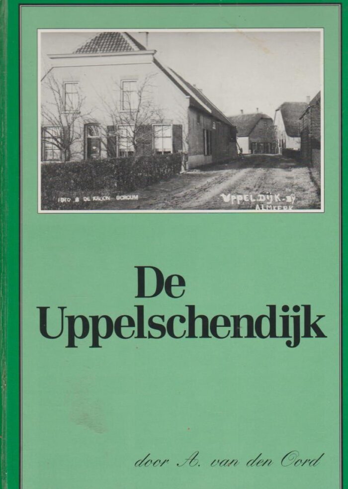 Oord, A. van den: De Uppelschendijk