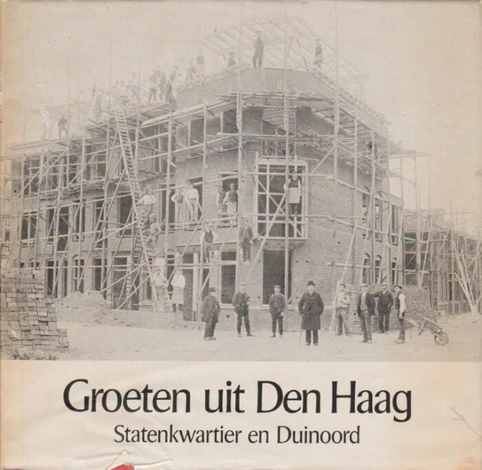 Bock, Ron Fr. de: Groeten uit Den Haag Statenkwartier en Duinoord