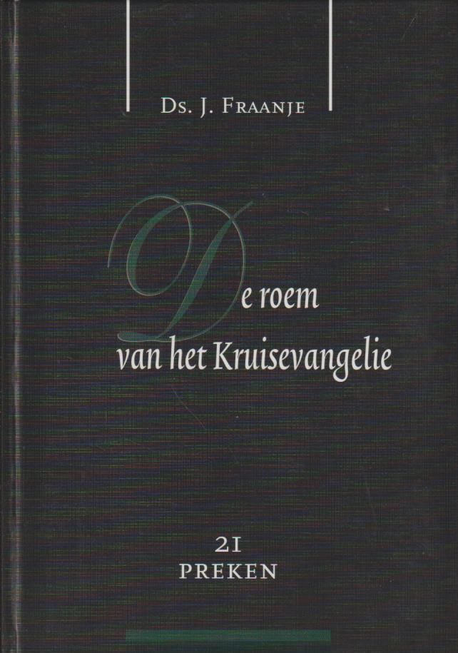 Ds Van Dieren Preken Fraanje, ds. J.: De roem van het Kruisevangelie. 21 preken. – Van der