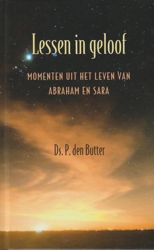 Butter Ds P Den Lessen In Geloof Momenten Uit Het Leven Van 