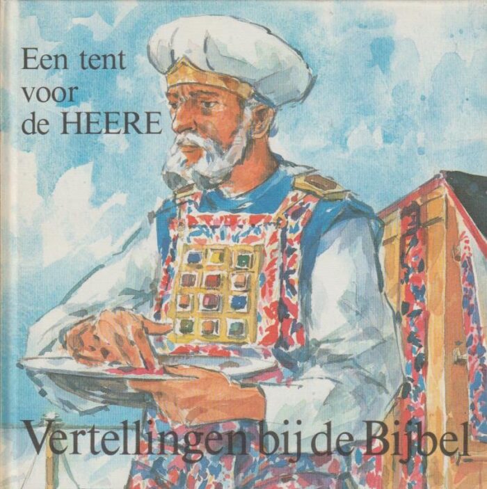 Meeuse, ds. C.J.: Een tent voor de HEERE. Uit de serie vertellingen bij de Bijbel