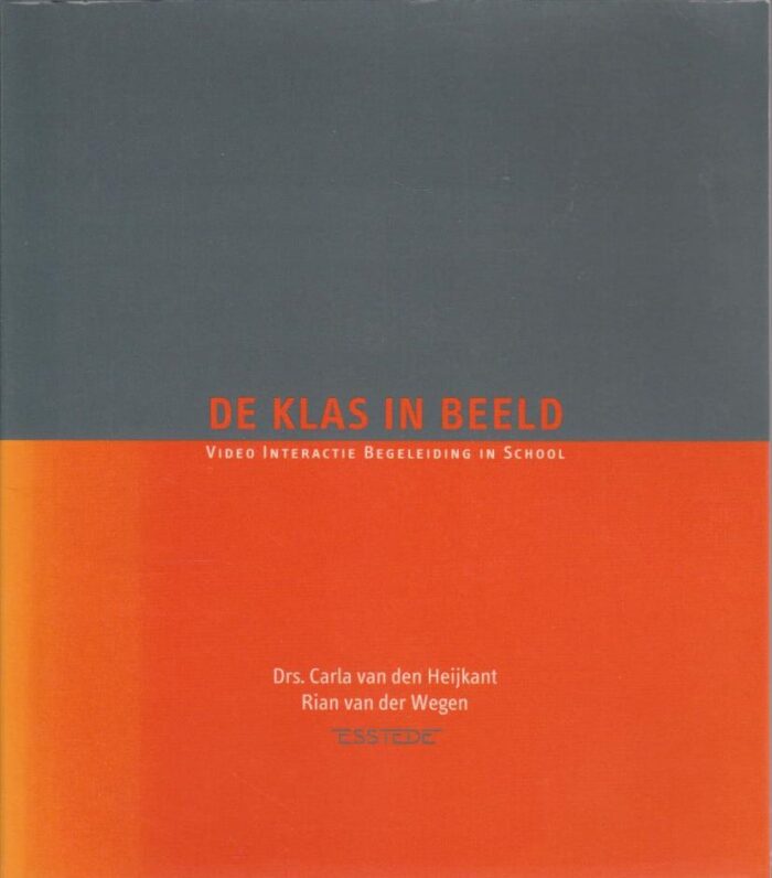 Heijkant, drs. Carla van den: De klas in beeld. Video interactie Begeleiding op School