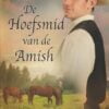 Starns Clark, Mindy: De hoefsmid van de Amish (roman) De mannen van Lancaster County deel 2