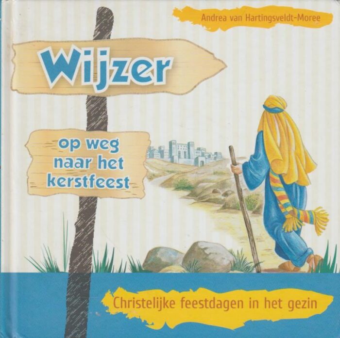 Hartingsveldt-Moree, Andrea van: Op weg naar het Kerstfeest. Christelijke feestdagen in het gezin
