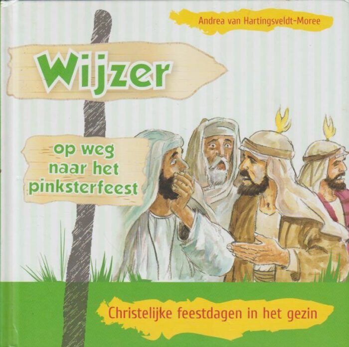 Hartingsveldt-Moree, Andrea van: Wijzer op weg naar het Pinksterfeest. Christelijke feestdagen in het gezin